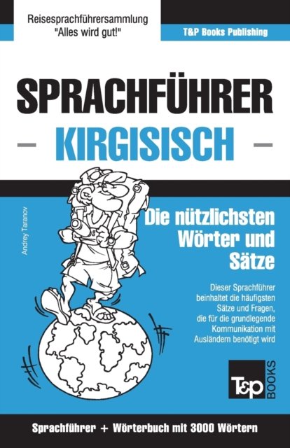 Cover for Andrey Taranov · Sprachfuhrer Deutsch-Kirgisisch und thematischer Wortschatz mit 3000 Woertern (Paperback Bog) (2018)
