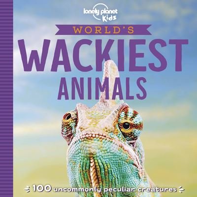 World's Wackiest Animals - Lonely Planet - Bøker - Lonely Planet Publications - 9781788687577 - 18. februar 2020