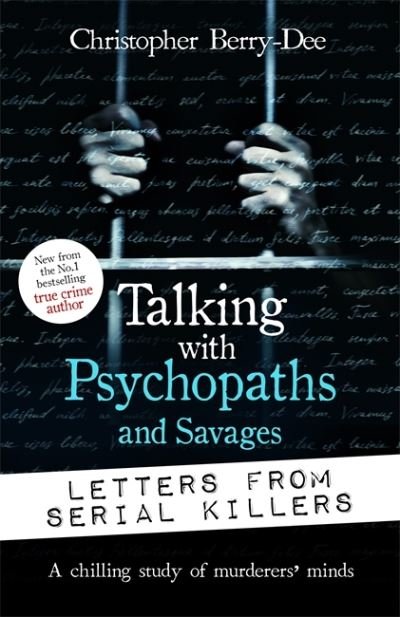 Cover for Christopher Berry-Dee · Talking with Psychopaths and Savages: Letters from Serial Killers (Paperback Book) (2023)