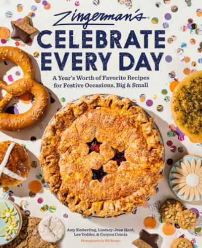 Cover for Amy Emberling · Zingerman’s Bakehouse Celebrate Every Day: A Year's Worth of Favorite Recipes for Festive Occasions, Big and Small (Hardcover Book) (2023)