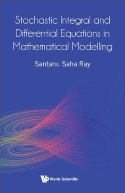 Cover for Santanu Saha Ray · Stochastic Integral and Differential Equations in Mathematical Modelling (Bok) (2023)