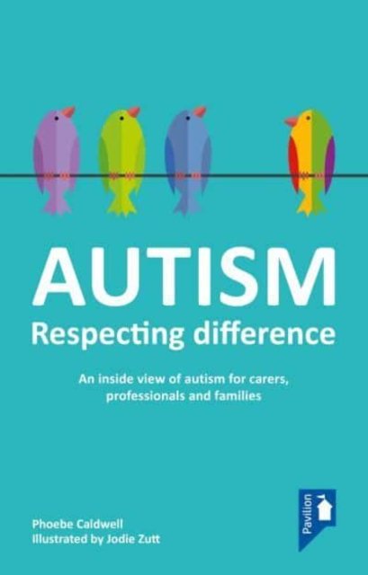 Cover for Phoebe Caldwell · Autism: Respecting Difference (Paperback Book) (2002)