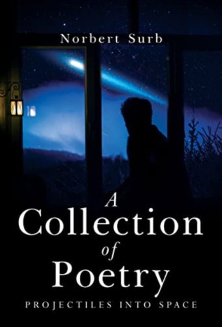 Cover for Norbert Surb · A Collection of Poetry - Projectiles into Space (Paperback Book) (2023)