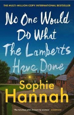 Cover for Sophie Hannah · No One Would Do What The Lamberts Have Done (Hardcover Book) (2025)