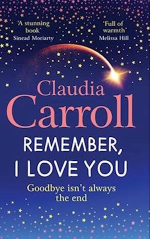 Cover for Claudia Carroll · Remember, I Love You: Discover the BRAND NEW unforgettable, heartbreaking novel from TV's Claudia Carroll for 2025 (Hardcover Book) (2025)