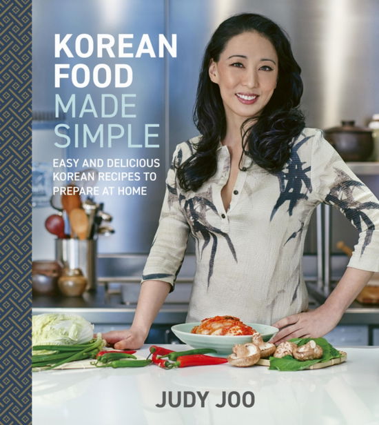 Cover for Judy Joo · Korean Food Made Simple: Easy and Delicious Korean Recipes to Prepare at Home (Hardcover Book) (2024)