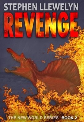 Cover for Stephen Llewelyn · REVENGE: The New World Series Book Two - The New World Series (Hardcover Book) (2020)