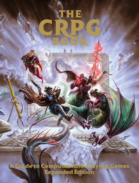 Cover for Bitmap Books · The CRPG Book: A Guide to Computer Role-Playing Games (Gebundenes Buch) [Expanded edition] (2023)