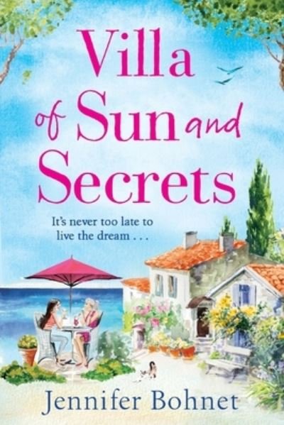 Cover for Jennifer Bohnet · Villa of Sun and Secrets: A warm escapist read that will keep you guessing (Paperback Bog) [Large type / large print edition] (2021)