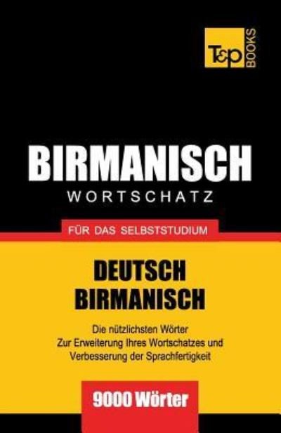 Cover for Andrey Taranov · Wortschatz Deutsch-Birmanisch fur das Selbststudium - 9000 Woerter (Paperback Bog) (2019)