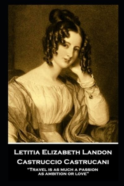 Cover for Letitia Elizabeth Landon · Letitia Elizabeth Landon - Castruccio Castrucani (Paperback Book) (2020)