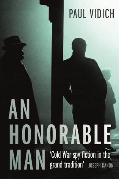 Cover for Paul Vidich · An Honorable Man (Hardcover Book) [UK edition] (2016)