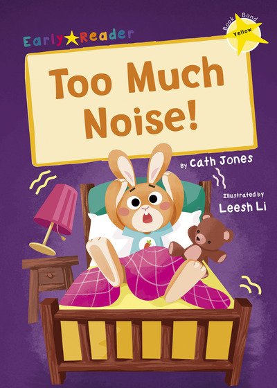 Cover for Cath Jones · Too Much Noise!: (Yellow Early Reader) (Paperback Book) (2020)