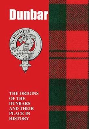 Cover for Iain Gray · Dunbar: The Origins of the Dunbars and Their Place in History - Scottish Clan Books (Pocketbok) (2020)