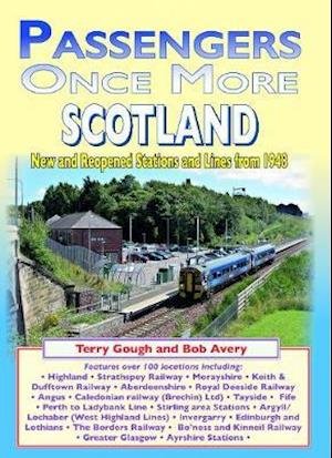 Cover for Avery, Terry Gough and Bob · Passengers once more SCOTLAND: New and reopened Stations and Lines from1948 (Paperback Book) (2021)