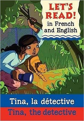 Cover for Jenny Vincent · Tina, the Detective / Tina, la detective - Let's Read in French and English (Paperback Book) (2009)