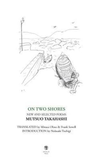 On Two Shores / - Mutsuo Takahashi - Livros - Dedalus Press - 9781910251577 - 1 de junho de 2019