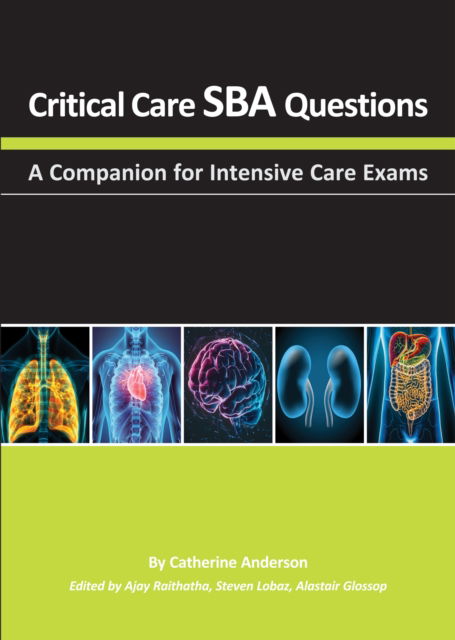 Cover for Catherine Anderson · Critical Care SBA Questions: A Companion for Intensive Care Exams (Paperback Book) (2025)