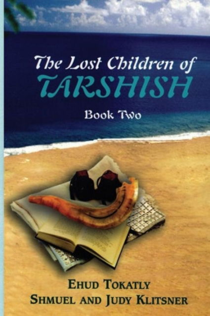 Cover for Ehud Tokatly · The Lost Children of Tarshish (Paperback Bog) (2016)
