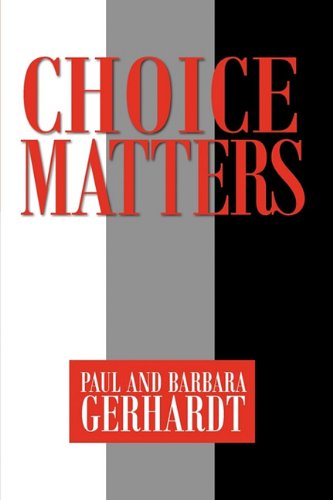 Cover for Barbara Gerhardt · Choice Matters (Paperback Book) (2010)