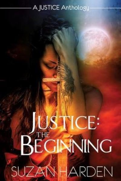 Cover for Suzan Harden · Justice: The Beginning - Justice (Pocketbok) (2019)