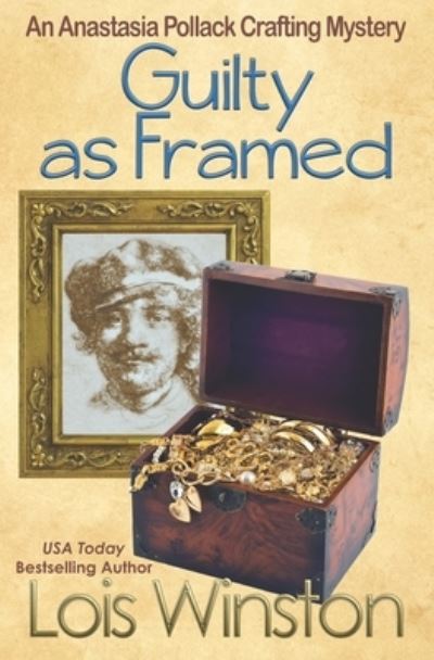 Cover for Lois Winston · Guilty As Framed (Book) (2022)