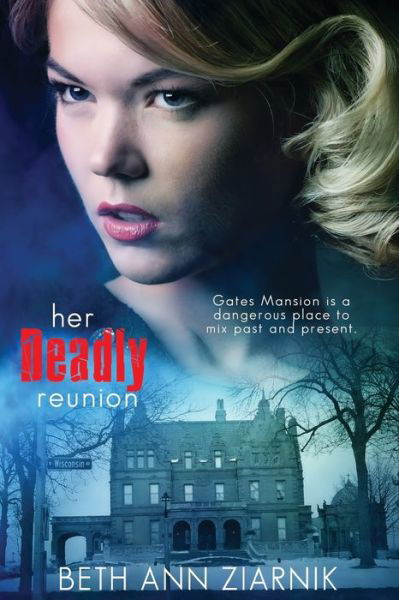 Cover for Beth Ziarnik · Her Deadly Reunion (Paperback Book) (2018)