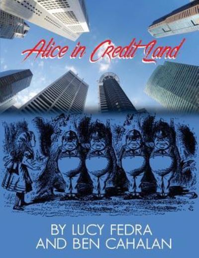 Cover for Lucy Fedra · Alice in Credit Land (Taschenbuch) (2018)