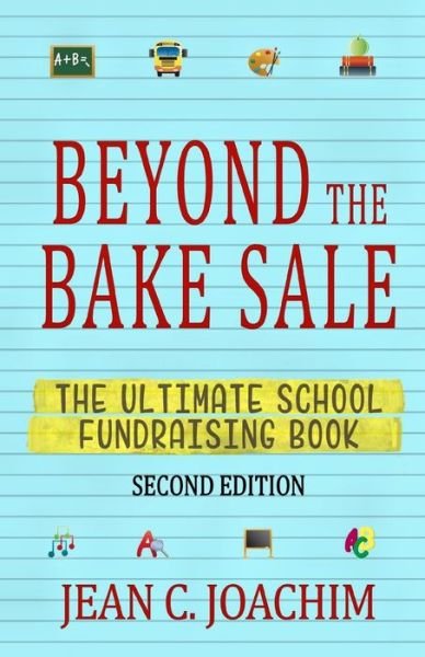 Cover for Jean C Joachim · Beyond the Bake Sale: The Ultimate School Fund-Raising Book (Paperback Bog) [2nd edition] (2019)