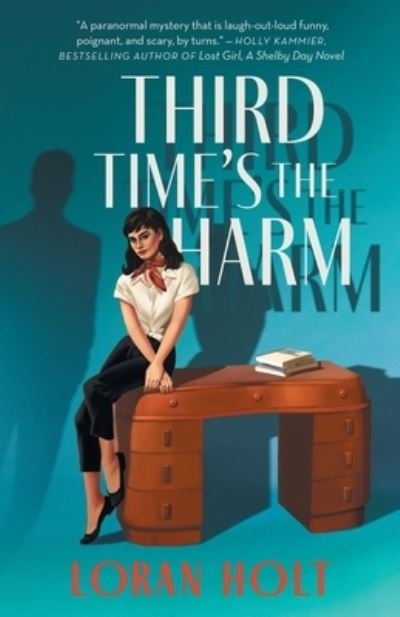 Cover for Loran Holt · Third Time's the Harm (Taschenbuch) (2021)