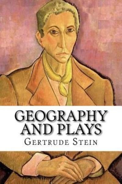 Cover for Gertrude Stein · Geography and Plays (Taschenbuch) (2017)