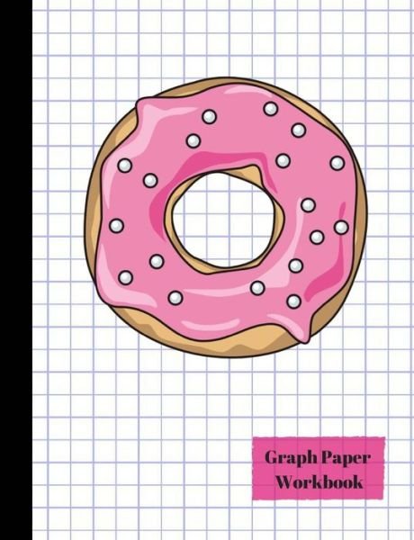 Cover for True North · Pink Glazed Donut Quad 4x4 Graph Paper Workbook (Paperback Book) (2017)