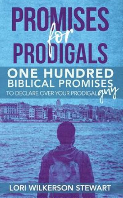 Cover for Lori Wilkerson Stewart · Promises for Prodigals (Paperback Book) (2018)