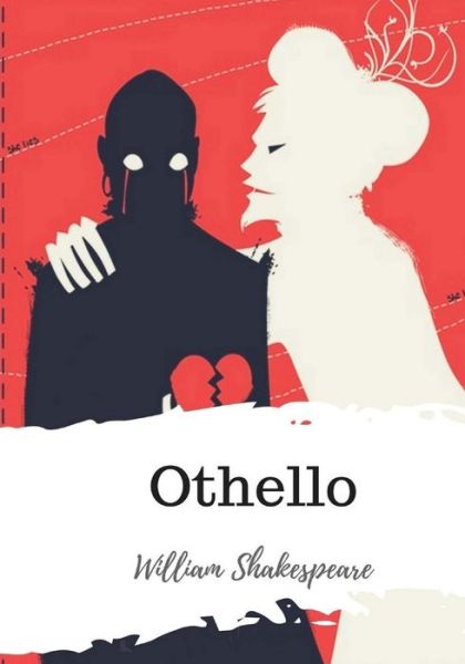 Othello - William Shakespeare - Książki - CreateSpace Independent Publishing Platf - 9781986533577 - 21 marca 2018