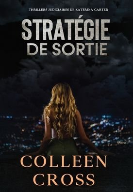 Cover for Colleen Cross · Strategie de sortie (Inbunden Bok) (2024)