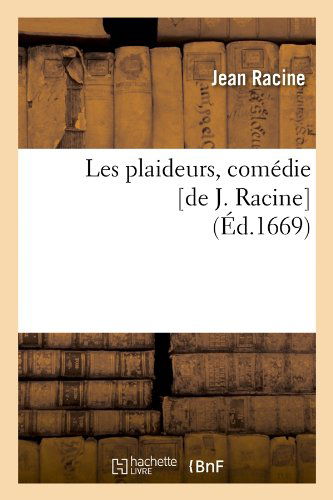 Cover for Jean Baptiste Racine · Les Plaideurs, Comedie [de J. Racine] (Paperback Book) [French edition] (2012)