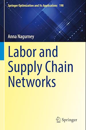 Cover for Anna Nagurney · Labor and Supply Chain Networks (Book) (2024)
