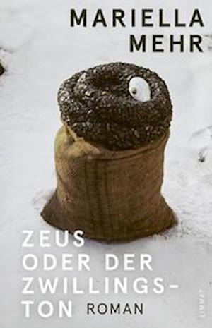 Cover for Mariella Mehr · Zeus oder der Zwillingston (Book) (2023)