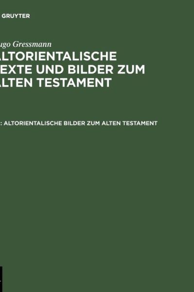Cover for Hugo Gressmann · Altorientalische Bilder Zum Alten Testament (Book) (1927)