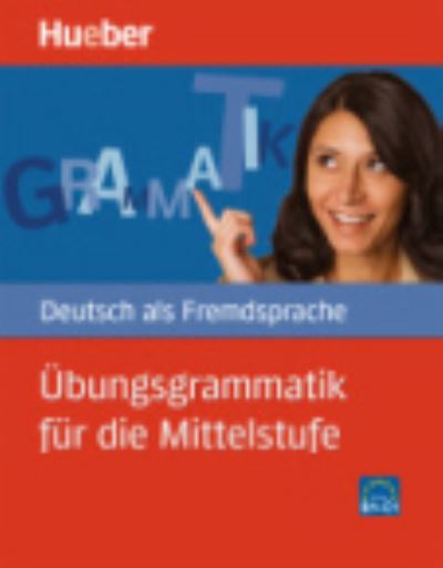 Cover for Axel Hering · Hueber dictionaries and study-aids: Ubungsgrammatik fur die Mittelstufe - Bu (Paperback Book) (2009)