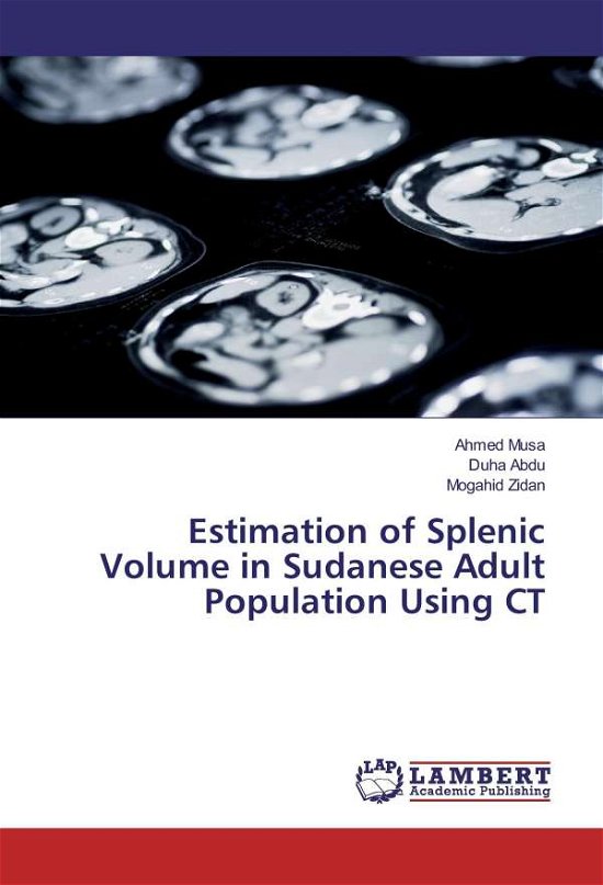 Estimation of Splenic Volume in Su - Musa - Books -  - 9783330080577 - 