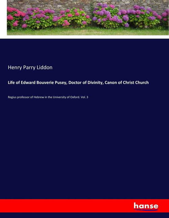 Cover for Liddon · Life of Edward Bouverie Pusey, D (Bok) (2017)