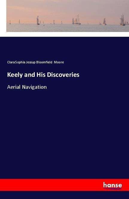 Cover for Moore · Keely and His Discoveries (Book) (2021)