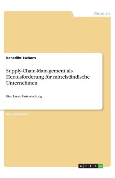 Cover for Tschorn · Supply-Chain-Management als Her (Bog)