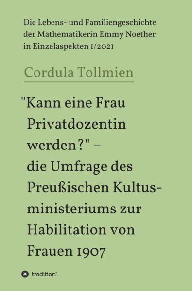 Cover for Cordula Tollmien · &quot;Kann eine Frau Privatdozentin werden?&quot; - die Umfrage des Preussischen Kultusministeriums zur Habilitation von Frauen 1907 (Hardcover bog) (2021)