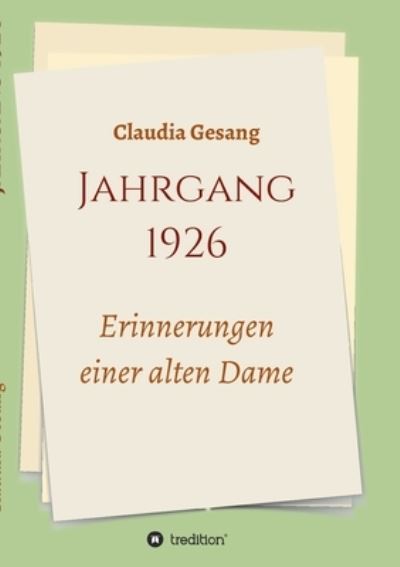 Cover for Gesang · Jahrgang 1926 - Erinnerungen ein (Book) (2020)