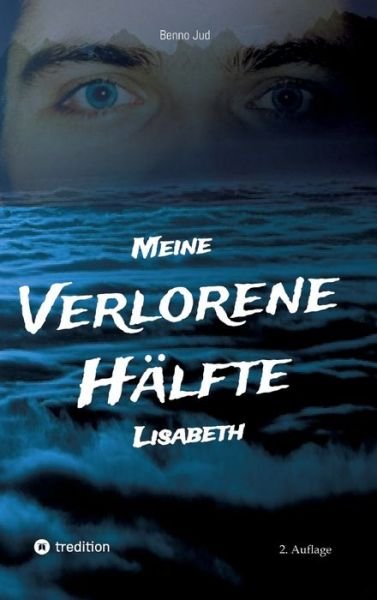 Cover for Benno Jud · Meine Verlorene Hälfte Lisabeth (Buch) (2023)