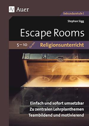 Escape Rooms für den Religionsunterricht 5-10 - Stephan Sigg - Books - Auer Verlag i.d.AAP LW - 9783403085577 - August 10, 2021