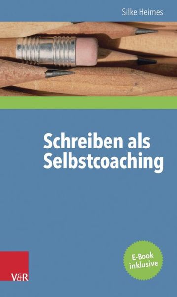 Cover for Silke Heimes · Schreiben Als Selbstcoaching (Paperback Book) [German edition] (2014)