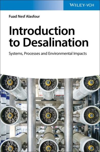 Cover for Fuad Nesf Alasfour · Introduction to Desalination: Systems, Processes and Environmental Impacts (Hardcover bog) (2020)
